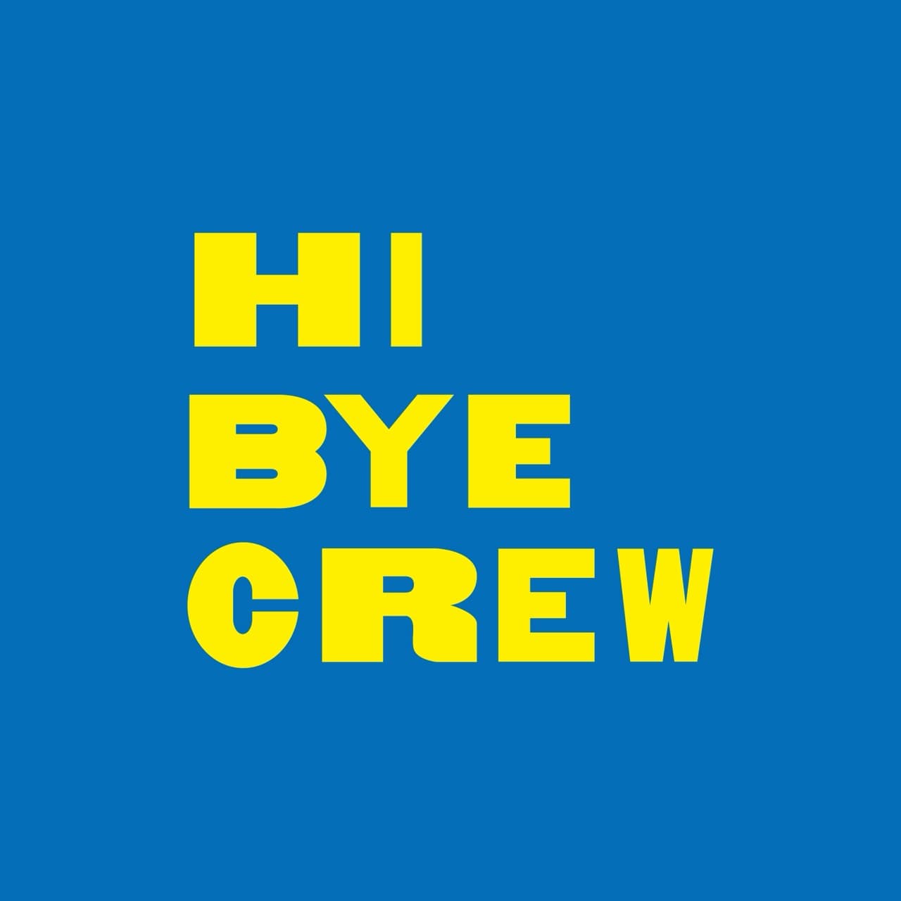 HIBYECREW